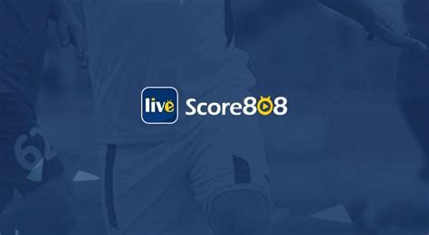 score808 football latest news